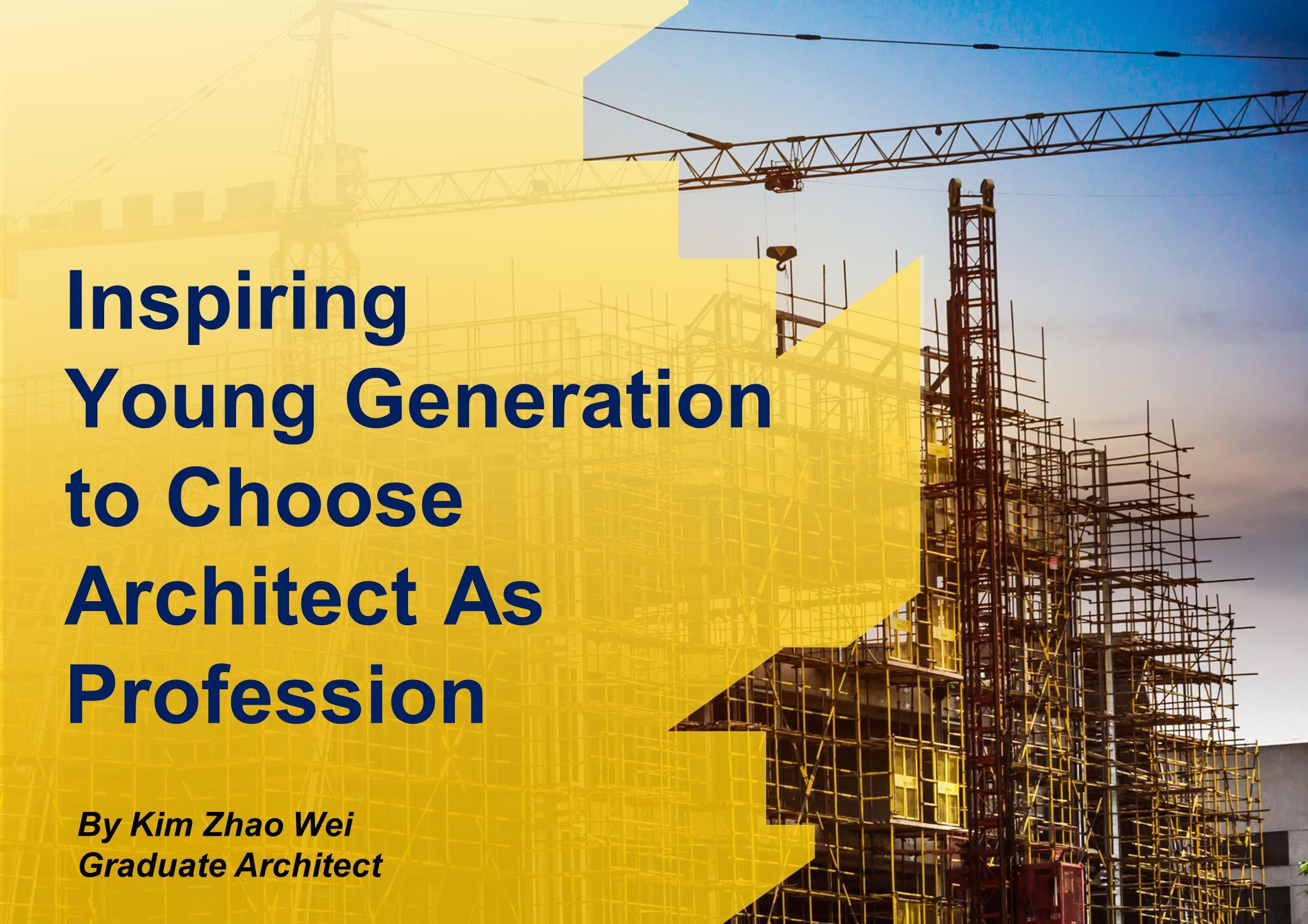 Inspiring Young Generation to Choose Architect