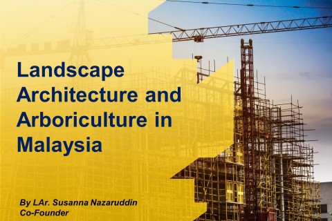 Landscape Architecture and Arboriculture in Malaysia