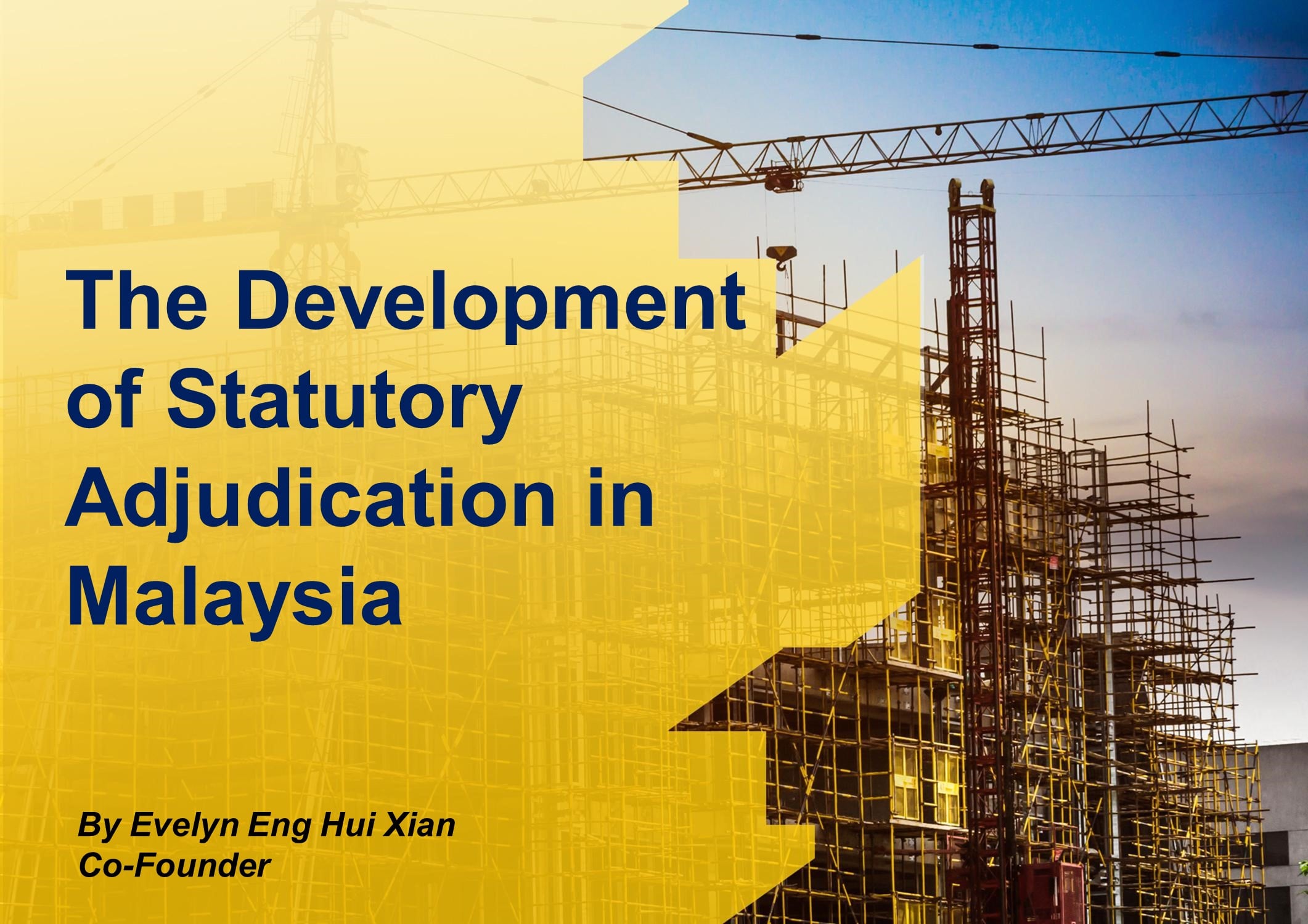 The Development of Statutory Adjudication in Malaysia