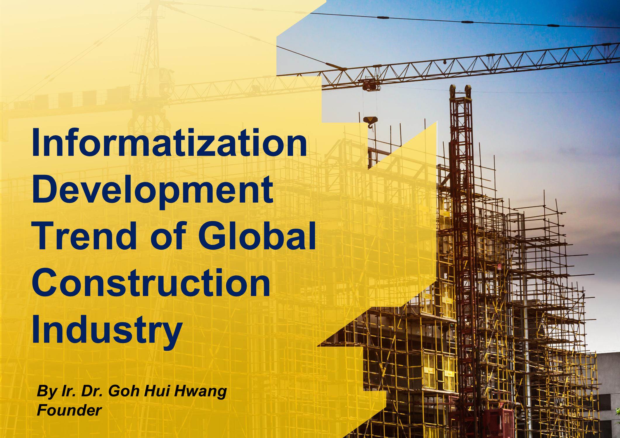 The Informatization Development Trend of Global Construction Industry