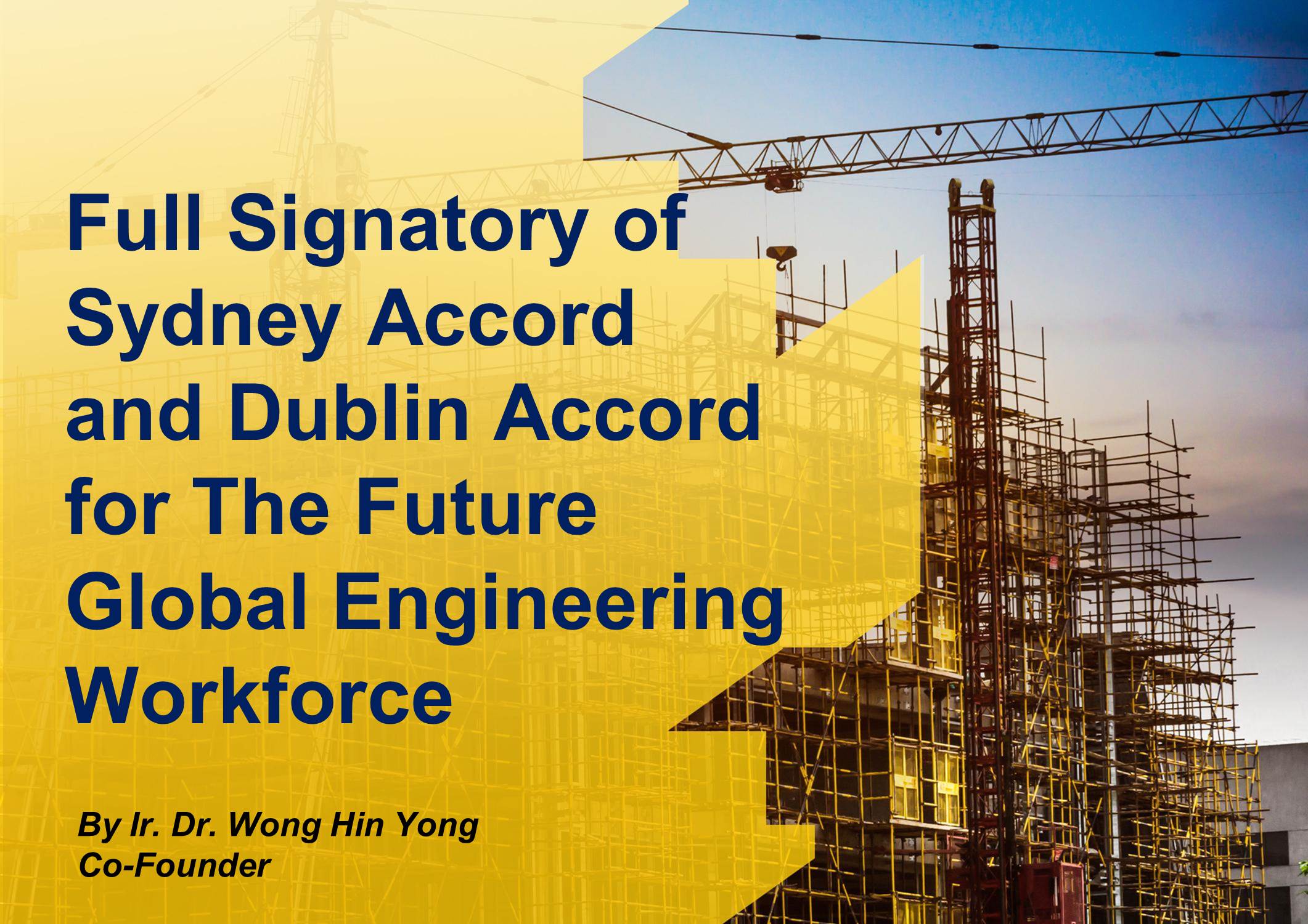 Full Signatory of Sydney Accord and Dublin Accord for The Future Global Engineering Workforce