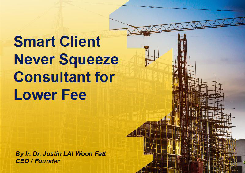 Smart Client Never Squeeze Consultant for Lower Fee
