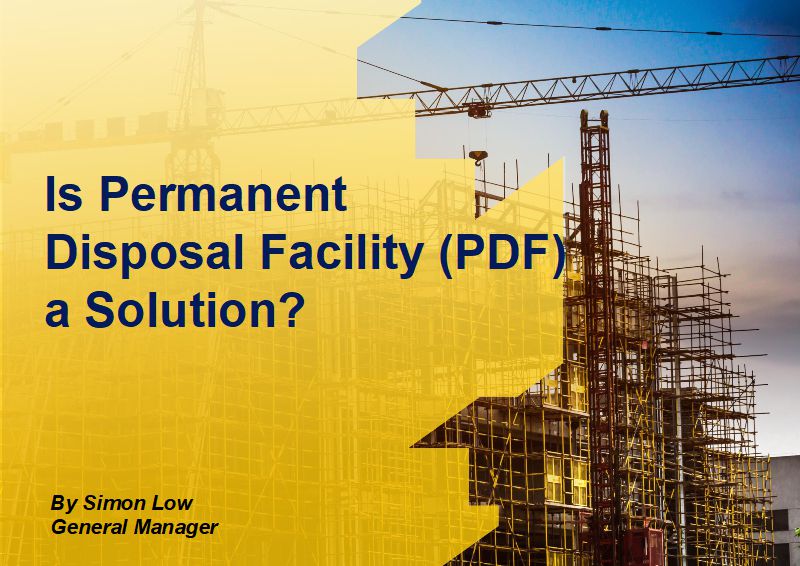 Is Permanent Disposal Facility (PDF) a Solution?