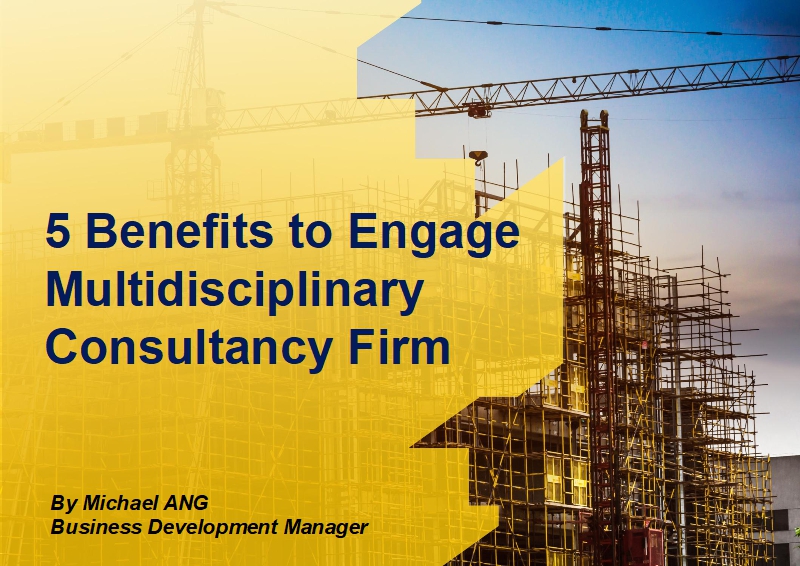5 Benefits to Engage Multidisciplinary Consultancy Firm