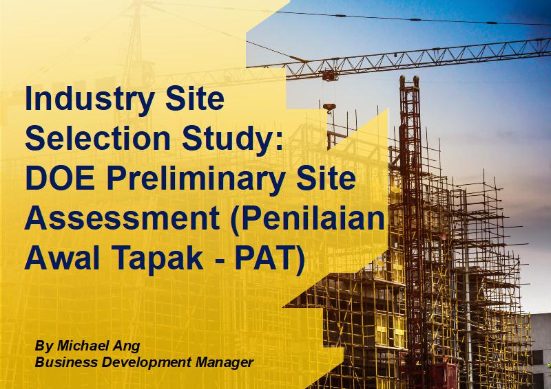 Industry Site Selection Study: DOE Preliminary Site Assessment (Penilaian Awal Tapak – PAT)