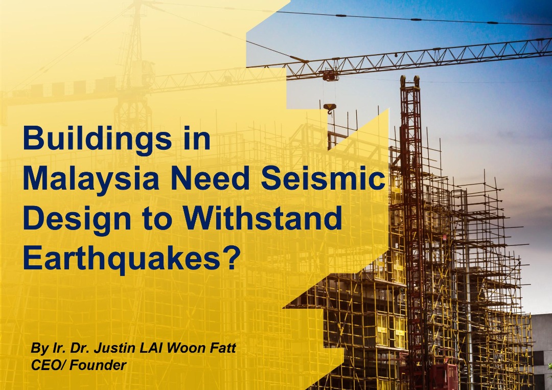Buildings In Malaysia Need Seismic Design To Withstand Earthquakes?