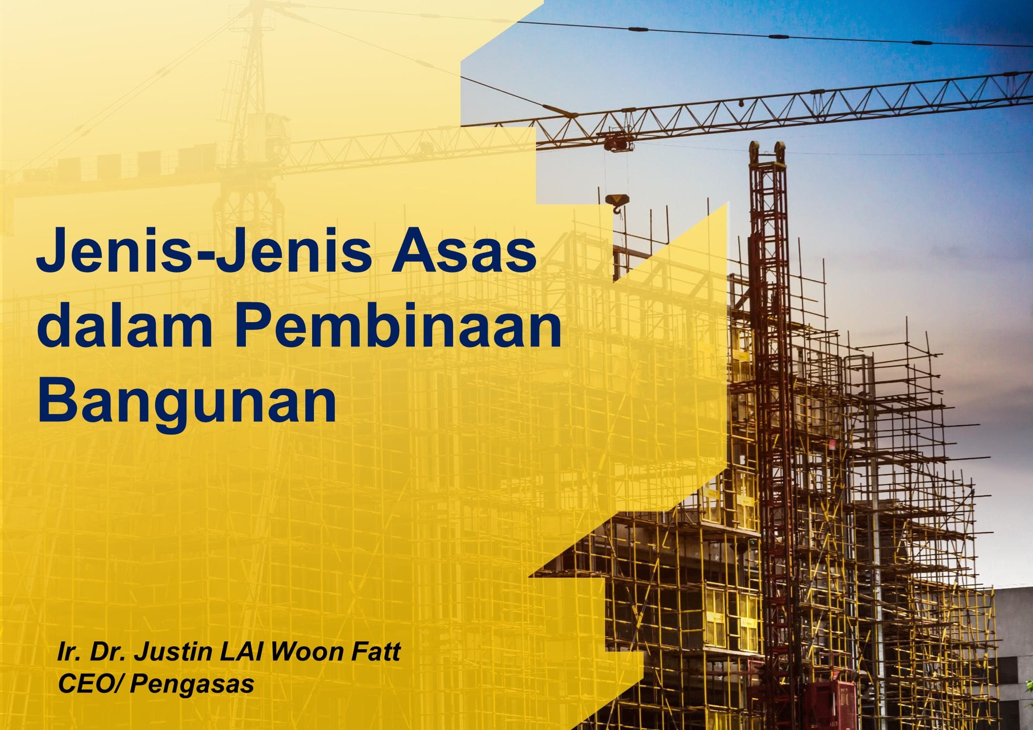 Jenis-Jenis Asas Dalam Pembinaan Bangunan